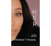 HER: Reflections of Beauty Pain and becoming