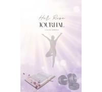 HER RISE 28 Day Companion Journal: Body Faith and the Woman She's Becoming