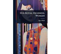 Her Royal Highness, Woman