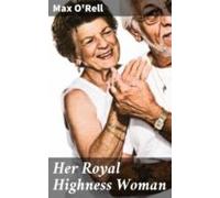 Her Royal Highness Woman (ebook)