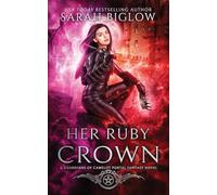 Her Ruby Crown: A Magical Survival Portal Fantasy Novel: 6 (Guardians of Camelot)