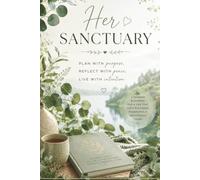 Her Sanctuary: 12 Month Lifestyle & Self Care Planner & Journal