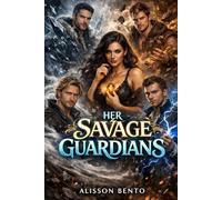 Her Savage Guardians: A Reverse Harem Paranormal Fae Romance: 1 (Courts of Blood & Night)