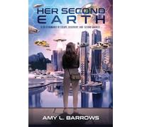 Her Second Earth: A Sci-Fi Romance Of Escape, Discovery, and Second Chances: 1 (The Faith Cromwell)
