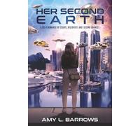 HER SECOND EARTH: A SCI-FI ROMANCE OF ESCAPE, DISCOVERY, AND SECOND CHANCES (The Faith Cromwell Series)