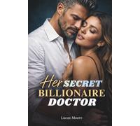 Her Secret Billionaire Doctor: A Steamy Secret Pregnancy and Contract Romance of Unexpected Love: 2 (Forsaken & Desired)