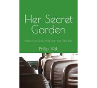 Her Secret Garden: Where Grief Grows Wild and Hope Takes Root