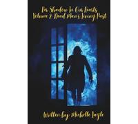 Her Shadow In Our Hearts: Volume 2: Dead Man's Living Past