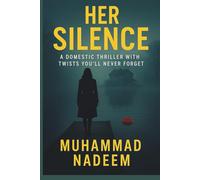 Her Silence: A Domestic Thriller with Twists You’ll Never Forget: 5 (Rooms of the Mind Series)