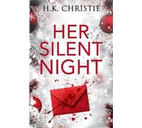Her Silent Night: A Martina Monroe Christmas Thriller
