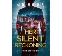 Her Silent Reckoning: An Adrian Sawyer Mystery: 2 (The Detective Adrian Sawyer Mysteries)