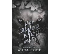 Her Silver Eyed Mate: Part One: Paranormal shifter romance (The Romano Black Legacy: Spin-off series from The Last Alpha Trilogy)