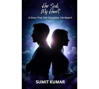 Her Soul, My Heart: A Story That Felt Complete, Yet Wasn’t
