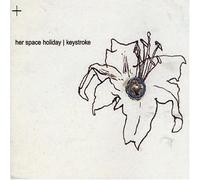 Her Space Holiday - Keystroke