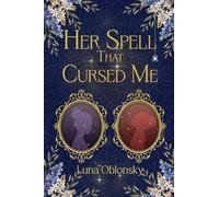 Her Spell That Cursed Me: A Dark Sapphic Fantasy Romance: 2 (Her Spell Trilogy)