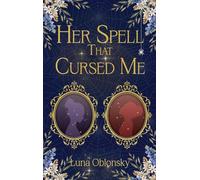 Her Spell That Cursed Me: A Dark Sapphic Fantasy Romance: 2 (Her Spell Trilogy Book 2)