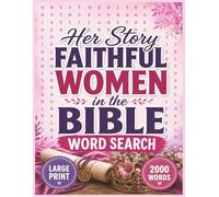 Her Story: Faithful Women In The Bible: 100 Inspiring puzzles that become her Story. Explore the lives of Mary (Mother of Jesus), Mary Magdalene, ... (Her Story: Women of The Bible)