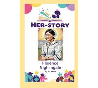 Her-story: Florence Nightingale: Inspirational women for girls