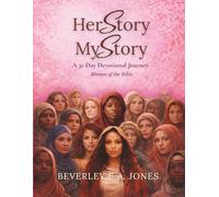Her Story My Story: A 31-Day Devotional Journey for Women (Women of the Bible)