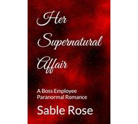 Her Supernatural Affair: A Boss Employee Paranormal Romance (Angels Among Us: A Fallen Angels Paranormal Romance Series)
