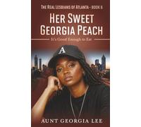 Her Sweet Georgia Peach: It's Good Enough to Eat: (The Real Lesbians of Atlanta Book 6)