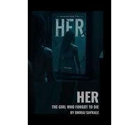 HER : The Girl Who Forgot To Die (HER : The Trilogy)