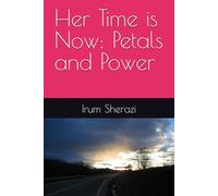 Her Time is Now: Petals and Power