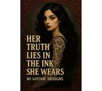 Her truth lies in the ink she wears (Ink and Ember)