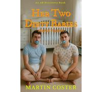 Her Two Dirty Babies (diaper version): An ABDL diaper regression story