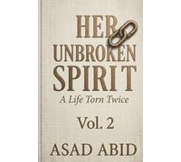 Her Unbroken Spirit: A Life Torn Twice: 2