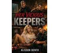 Her Vicious Keepers: A Reverse Harem Romantic Suspense: 6 (Delta Shield: Black Site Keepers)