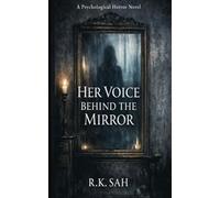Her Voice Behind the Mirror: 1