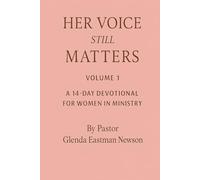 Her Voice Still Matters: A 14-DAY DEVOTIONAL FOR WOMEN IN MINISTRY Volume 1 (Fireproof Women Ministry Series)