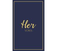 Her Vows: Vow Book for Wedding: Navy Blue with Gold Script - ONE Blank Lined Booklet - Mix and Match to Create Your Ideal Pair - Select His - Her - ... Shower Gift (Wedding Vow Books - Gold Script)