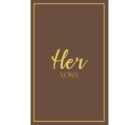Her Vows: Wedding Vow Book: Cocoa Cover with Gold Script | Mix & Match Keepsake | Classic Gold Border Series (Wedding Vow Books - Classic Gold Border)