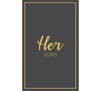 Her Vows: Wedding Vow Book: Graphite Cover with Gold Script | Mix & Match Keepsake | Classic Gold Border Series (Wedding Vow Books - Classic Gold Border)