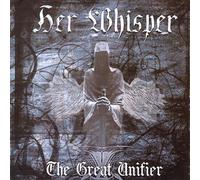 Her Whisper - The Great Unifier