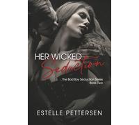 Her Wicked Seduction (The Bad Boy Seduction Series)