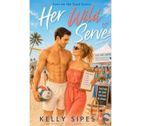Her Wild Serve: A Sweet Beach Volleyball Sports Romance: 2 (Love on the Sand Series)