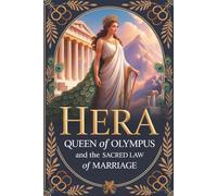 Hera: Queen of Olympus and the Sacred Law of Marriage
