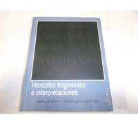 Heráclito: fragmentos e interpretaciones: 17 (Colección Vanguardia clásica)