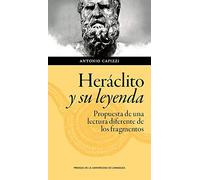 Heráclito y su leyenda: propuesta de una lectura diferente de los fragmentos (Humanidades)