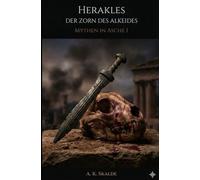 Herakles: Der Zorn des Alkeides (Mythen in Asche)