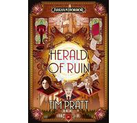 Herald of Ruin: The Sanford Files: 2 (Arkham Horror)
