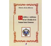 Heráldica y emblemas de las codradías de la Semana Santa giennense