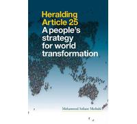 Heralding Article 25: A People’s Strategy for World Transformation: Second Edition