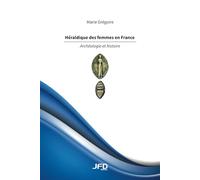 Héraldique des femmes en France - Archéologie et histoire