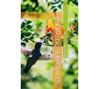 HERALDOS FRACTALES (TECNOLOGIA Y ANCESTRALIDAD)