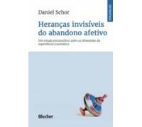 Heranças Invisíveis Do Abandono Afetivo (ebook)