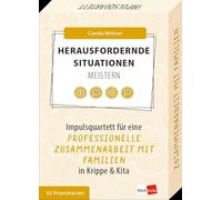 Herausfordernde Situationen meistern: Impulsquartett für eine professionelle Zusammenarbeit mit Familien in Krippe & Kita: 8
